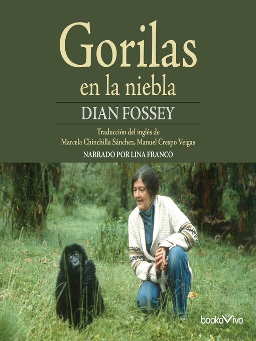 Title details for Gorilas en la niebla by Dian Fossey - Available